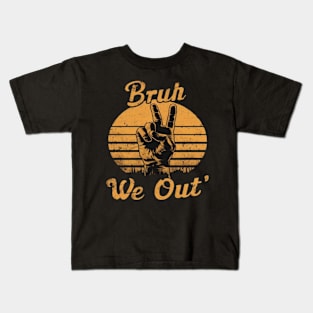 bruh we out Kids T-Shirt